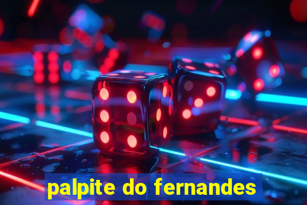 palpite do fernandes